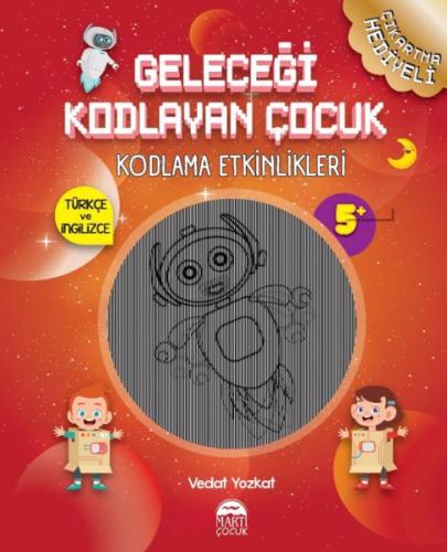 Geleceği Kodlayan Çocuk - Kodlama Etkinlikeri 5 Yaş %25 indirimli Veda