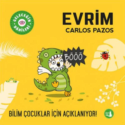 Geleceğin Dâhileri - Evrim %10 indirimli Carlos Pazos