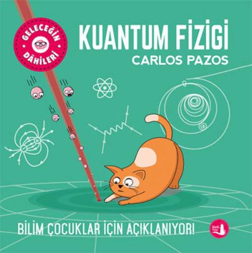 Geleceğin Dâhileri - Kuantum Fiziği %10 indirimli Carlos Pazos