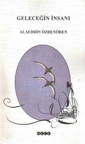 Geleceğin İnsanı Alaeddin Özdenören