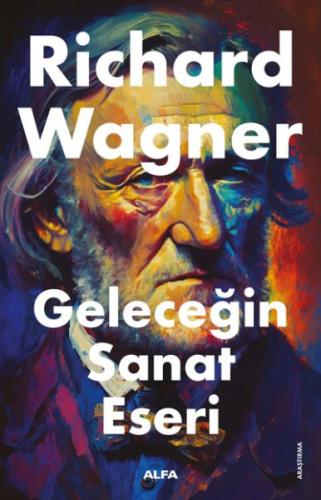 Geleceğin Sanat Tarihi %10 indirimli Richard Wagner