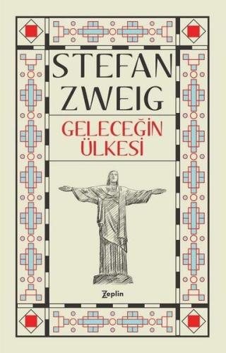 Geleceğin Ülkesi Stefan Zweig