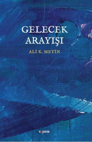 Gelecek Arayışı %14 indirimli Ali K. Metin