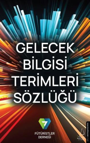 Gelecek Bilgisi Terimleri Sözlüğü %14 indirimli Fütüristler Derneği