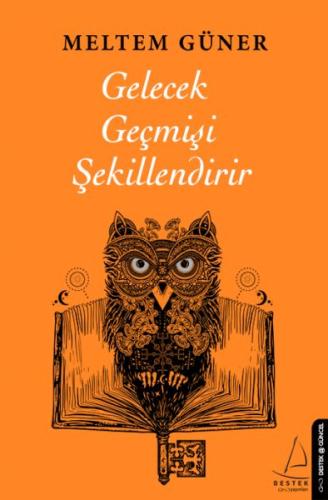 Gelecek Geçmişi Şekillendirir %14 indirimli Meltem Güner