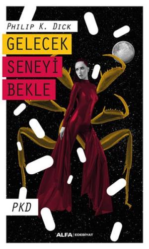 Gelecek Seneyi Bekle %10 indirimli Philip K. Dick