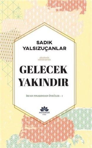 Gelecek Yakındır %20 indirimli Sadık Yalsızuçanlar