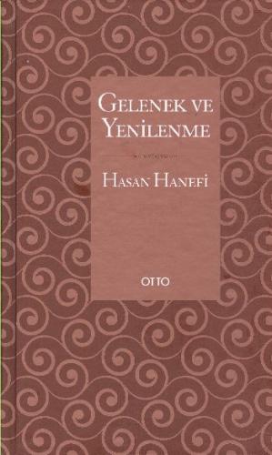 Gelenek ve Yenilenme %17 indirimli Hasan Hanefi