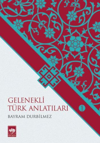 Gelenekli Türk Anlatıları 1 %19 indirimli Bayram Durbilmez