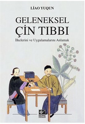 Geleneksel Çin Tıbbı İlkelerini ve Uygulamalarını Anlamak Liao Yuqun