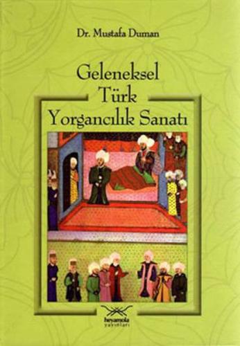 Geleneksel Türk Yorgancılık Sanatı %12 indirimli Mustafa Duman