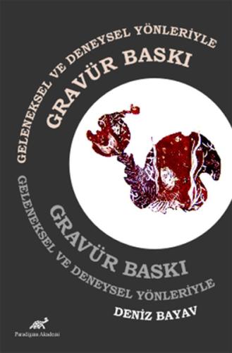 Geleneksel ve Deneysel Yönleriyle Gravür Baskı %17 indirimli Deniz Bay