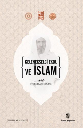 Gelenekselci Ekol ve İslam %18 indirimli Nurullah Koltaş