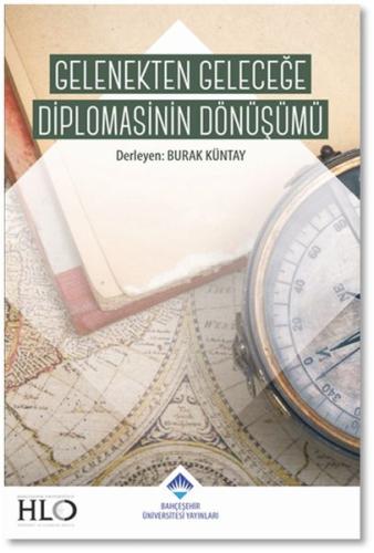 Gelenekten Geleceğe Diplomasinin Dönüşümü (Ciltli) %10 indirimli Kolek