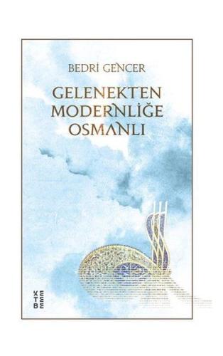 Gelenekten Modernliğe Osmanlı %17 indirimli Bedri Gencer