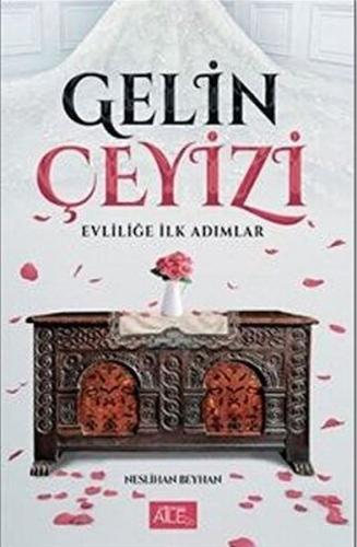 Gelin Çeyizi - Evliliğe İlk Adımlar %23 indirimli Neslihan Beyhan