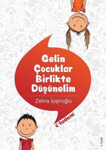 Gelin Çocuklar Birlikte Düşünelim Zehra İpşiroğlu