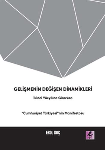 Gelişmenin Değişen Dinamikleri: İkinci Yüzyıla Girerken “Cumhuriyet Tü