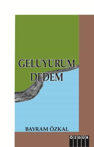 Geluyurum Dedem Bayram Özkal