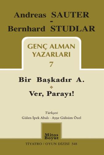 Genç Alman Yazarları 7 / Bir Başkadır A. - Ver, Parayı! %15 indirimli 