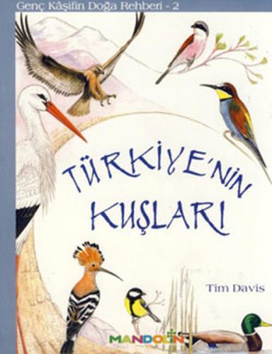 Genç Kaşifin Doğa Rehberi 2 - Türkiyenin Kuşları %15 indirimli Tim Dav