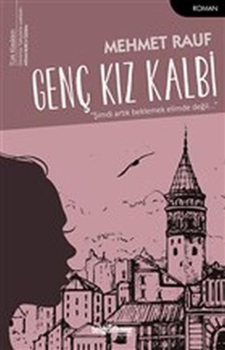 Genç Kız Kalbi %23 indirimli Mehmet Rauf