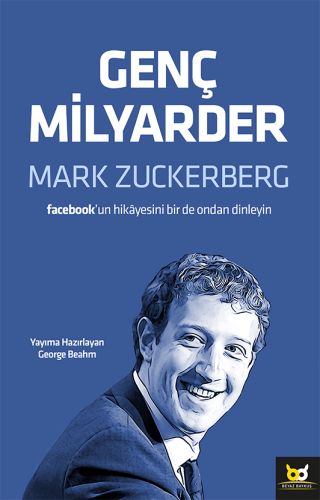 Genç Milyarder: Mark Zuckerberg George Beahm