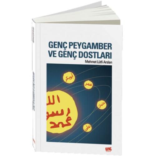 Genç Peygamber ve Genç Dostları Mehmet Lütfi Arslan