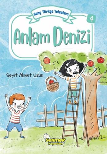 Genç Türkçe Yolcuları - Anlam Denizi Seyit Ahmet Uzun