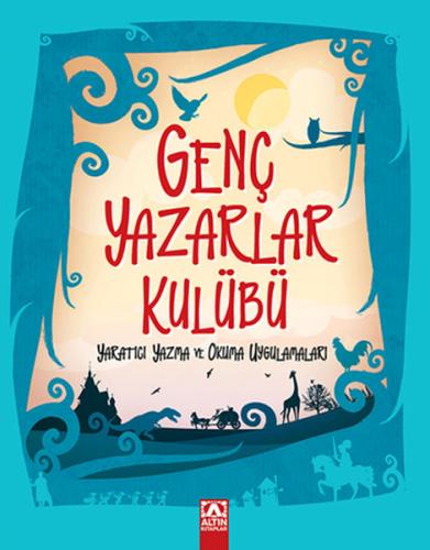 Genç Yazarlar Kulübü Yaratıcı Yazma ve Okuma Uygulamaları %10 indiriml