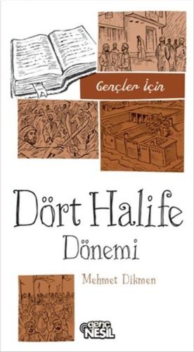 Gençler İçin Dört Halife Dönemi Mehmet Dikmen