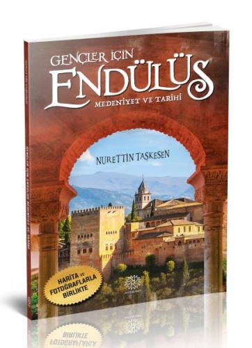 Gençler İçin Endülüs Medeniyet ve Tarihi %17 indirimli Nurettin Taşkes