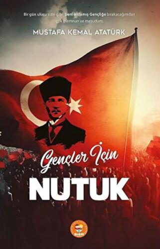 Gençler için Nutuk %35 indirimli Mustafa Kemal Atatürk