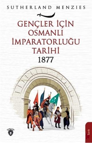 Gençler İçin Osmanlı İmparatorluğu 1877 %25 indirimli Sutherland Menzi