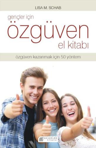 Gençler İçin Özgüven El Kitabı %14 indirimli Lisa M. Schab