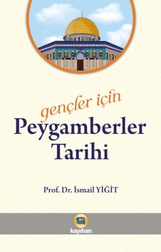 Gençler İçin Peygamberler Tarihi %14 indirimli İsmail Yiğit