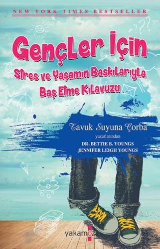 Gençler İçin Stres ve Yaşamın Baskılarıyla Baş Etme Kılavuzu Jennifer 