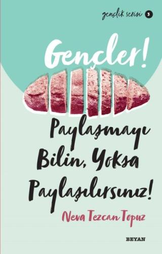 Gençler, Paylaşmayı Bilin, Yoksa Paylaşılırsınız! - Gençlik Serisi 3 %