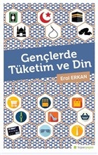 Gençlerde Tüketim ve Din %15 indirimli Erol Erkan