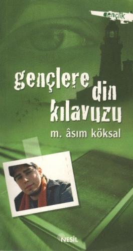 Gençlere Din Kılavuzu M. Asım Köksal