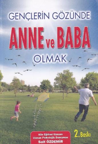 Gençlerin Gözünde Anne ve Baba Olmak Sait Özdemir