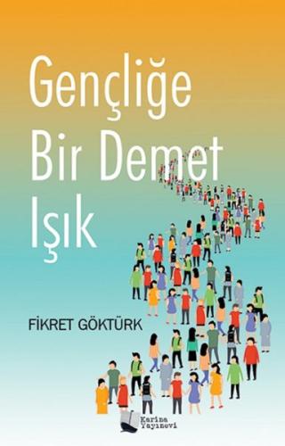 Gençliğe Bir Demet Işık %13 indirimli Fikret Göktürk