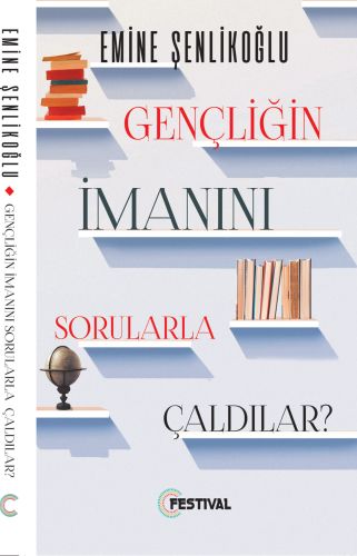 Gençliğin İmanını Sorularla Çaldılar? %20 indirimli Emine Şenlikoğlu