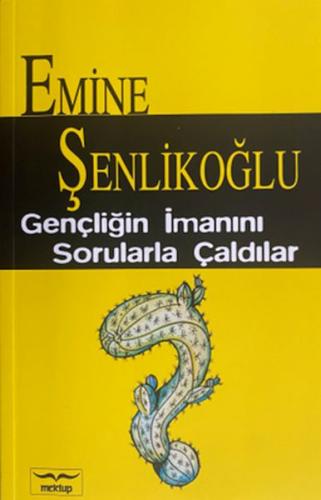 Gençliğin İmanını Sorularla Çaldılar %23 indirimli Emine Şenlikoğlu