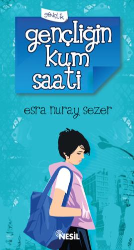 Gençliğin Kum Saati Esra Nuray Sezer