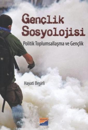 Gençlik Sosyolojisi Politik Toplumsallaşma ve Gençlik Hayati Beşirli