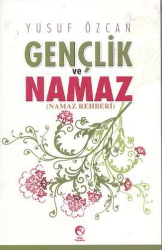 Gençlik ve Namaz (Namaz Rehberi) Yusuf Özcan