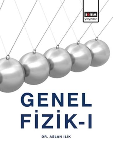 Genel Fizik 1 %3 indirimli Aslan İlik