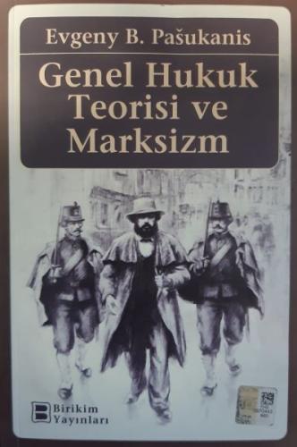 Genel Hukuk Teorisi ve Marksizm Evgeny B. Pasukanis