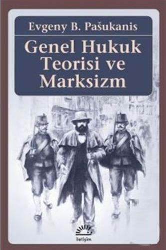 Genel Hukuk Teorisi ve Marksizm %10 indirimli Evgeny B. Pasukanis